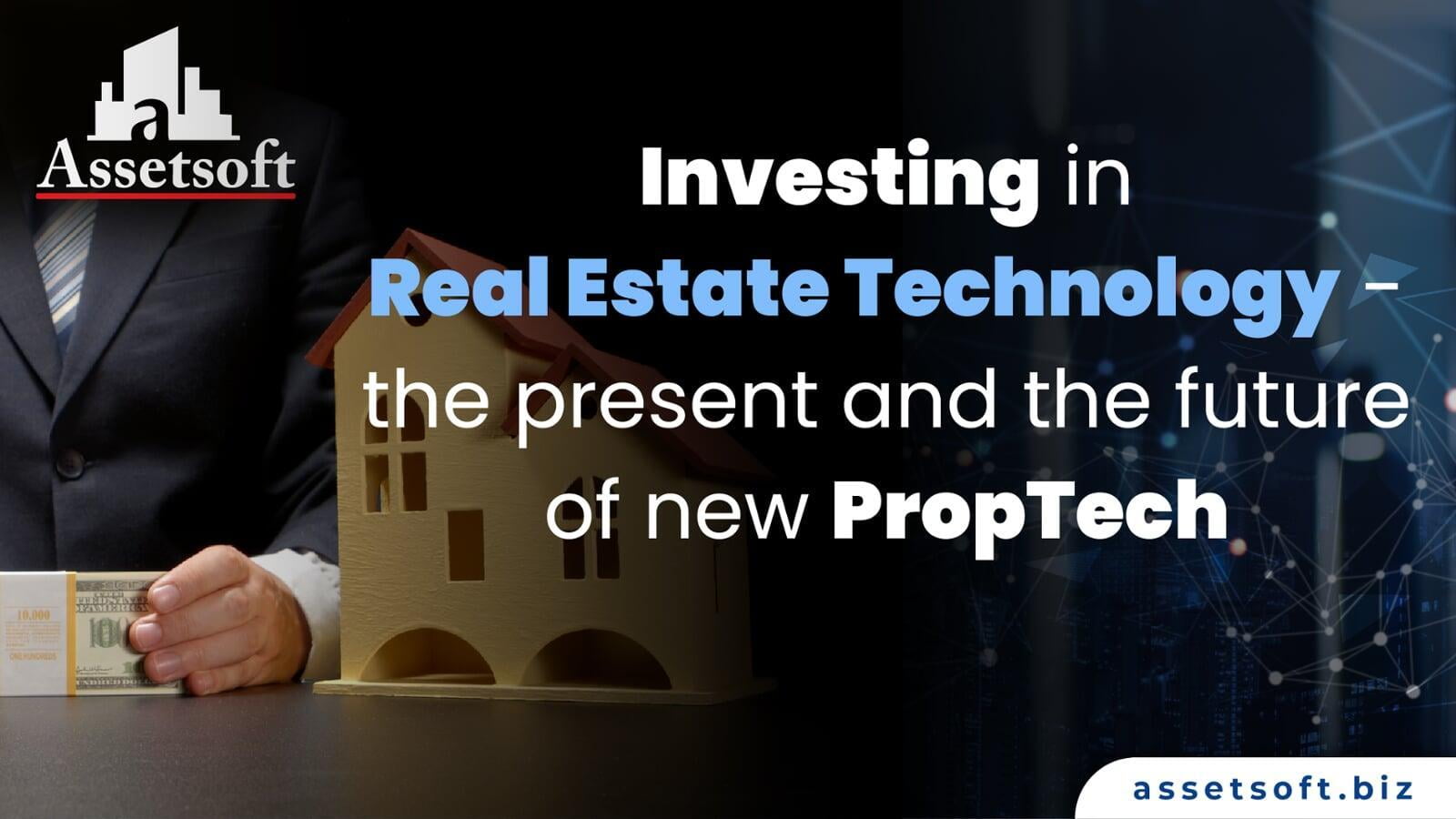 Investing in real estate technology - the present and the future of new PropTech  
